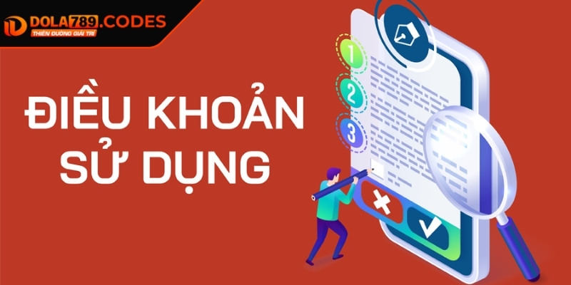Điều khoản sử dụng Dola789 lá chắn pháp lý