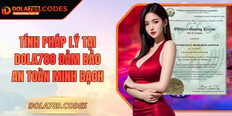 DOLA789 | DOLA 789 | Link Vào Trang Đá Gà Thomo DOLA789.COM 12/2025 22 Tính pháp lý tại Dola789 đảm bảo an toàn minh bạch